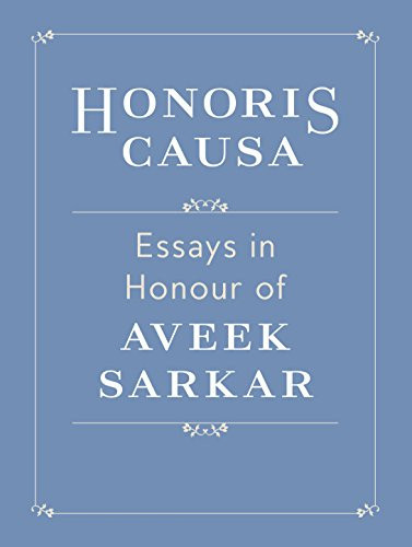 Honoris Causa Essays in Honour of Aveek Sarkar
