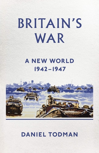 Britain's War A New World, 1942-1947