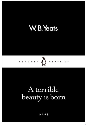A Terrible Beauty Is Born