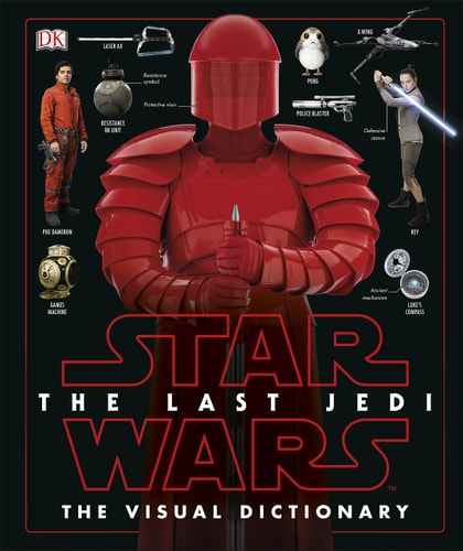 Star Wars: The Last Jedi Visual Dictionary