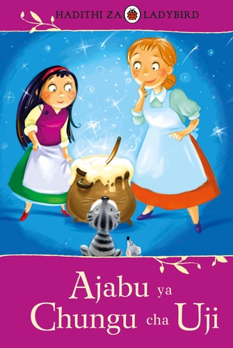 Ladybird Tales: The Magic Porridge Pot (Swahili Edition)