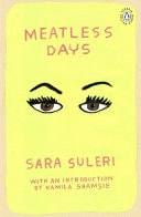 Meatless Days Introduction by the winner of the 2018 Women's Prize for Fiction Kamila Shamsie