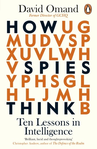 How Spies Think Ten Lessons in Intelligence