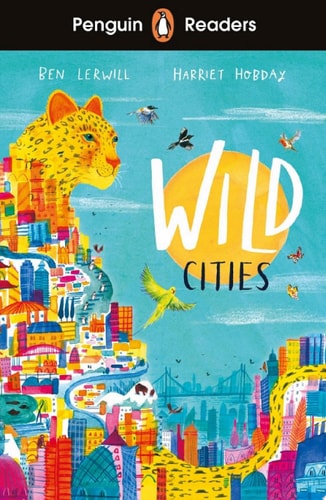 Penguin Readers Level 2: Wild Cities (ELT Graded Reader) Abridged Edition