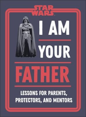 Star Wars I Am Your Father