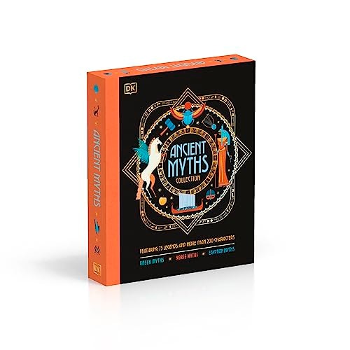 Ancient Myths Collection Greek Myths, Norse Myths and Egyptian Myths: Featuring 75 Legends and More Than 200 Characters