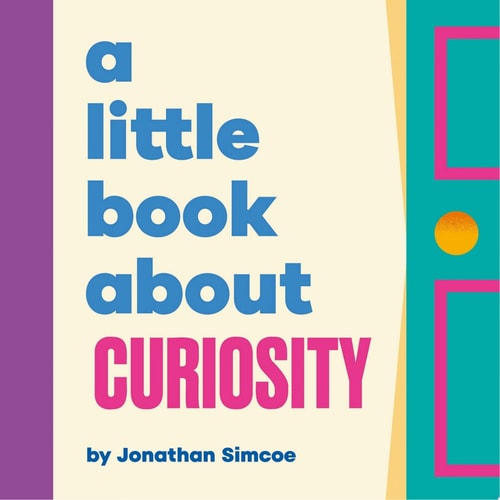 A Little Book About Curiosity