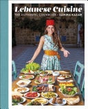 Lebanese Cuisine The Authentic Cookbook
