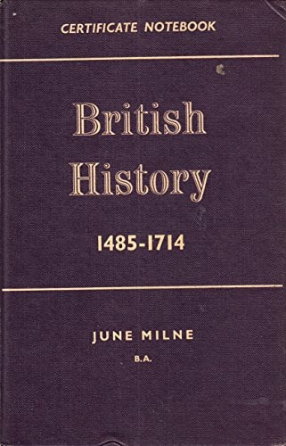 British History, 1485-1714: Certificate Notebook