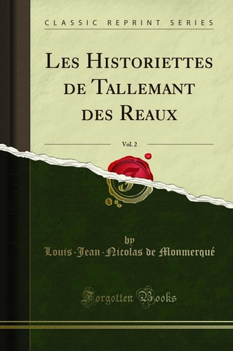 Les Historiettes de Tallemant Des Reaux, Vol. 2 (Classic Reprint)
