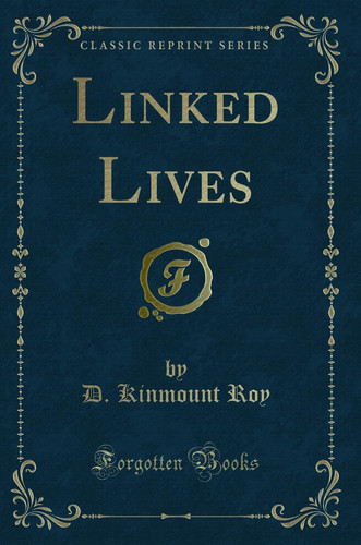 Linked Lives (Classic Reprint)