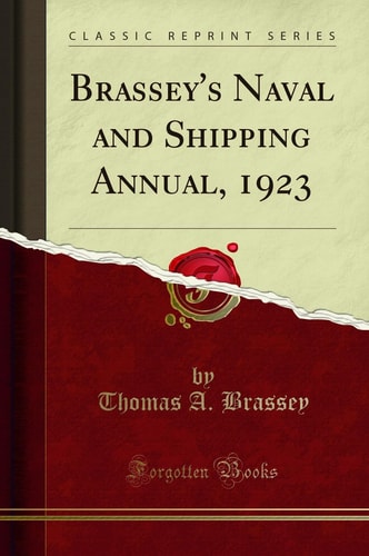 Brassey's Naval and Shipping Annual, 1923 (Classic Reprint)