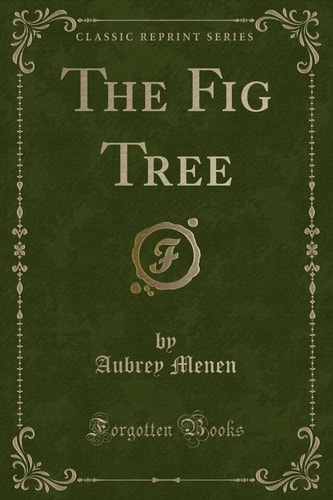 The Fig Tree (Classic Reprint)