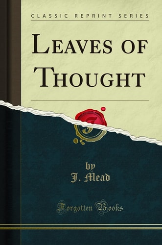 Leaves of Thought (Classic Reprint)