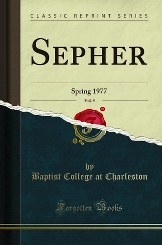 Sepher, Vol. 9 Spring 1977 (Classic Reprint)