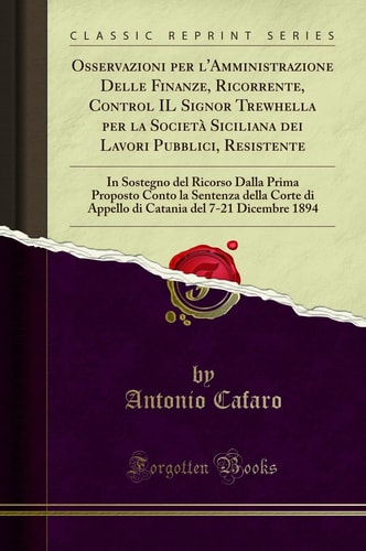 Osservazioni Per l'Amministrazione Delle Finanze, Ricorrente, Control Il Signor Trewhella Per La Società Siciliana Dei Lavori Pubblici, Resistente In Sostegno del Ricorso Dalla Prima Proposto Conto La Sentenza Della Corte Di Appello Di Catania del 7-21