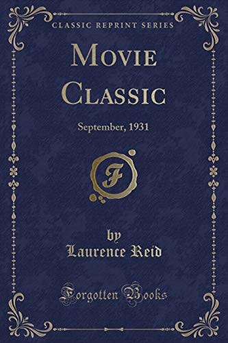 Movie Classic September, 1931 (Classic Reprint)