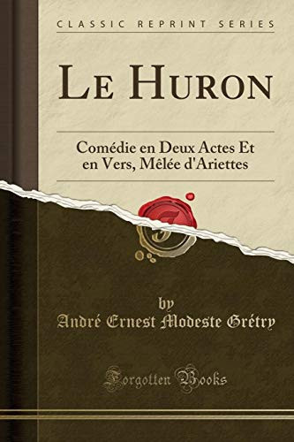 Le huron comédie en deux actes et en vers, mêlée d'ariettes