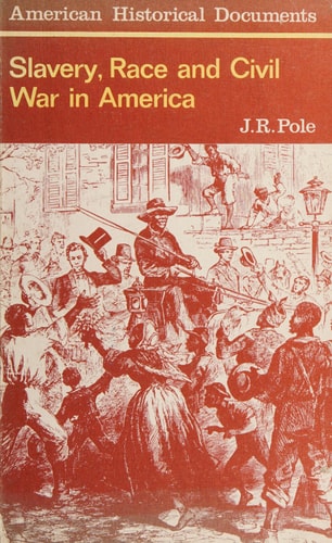 Slavery, race and civil war in America (American historical documents ; v. 1)