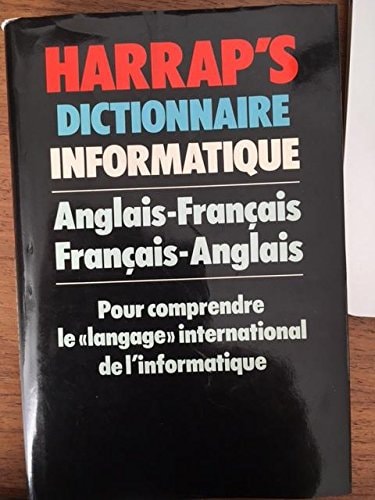 Harrap's French and English dictionary of data processing: English-French, French-English