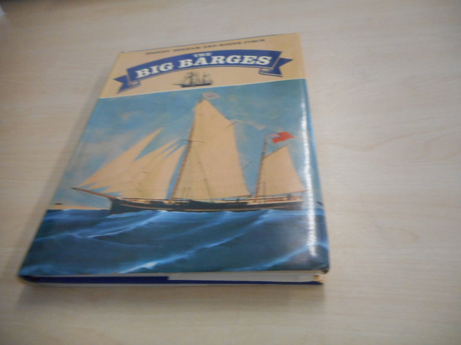 The Big Barges The Story of Boomie and Ketch Barges