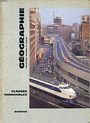 Geographie: Classes Terminales (Collection de Geography)