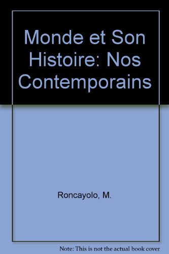 Monde et Son Histoire: Nos Contemporains v. 9