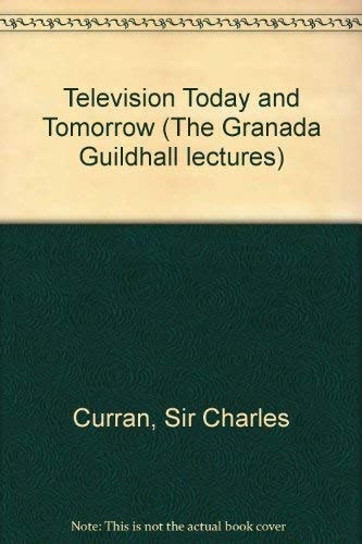 Television Today and Tomorrow