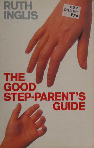 The Good Step-parent's Guide