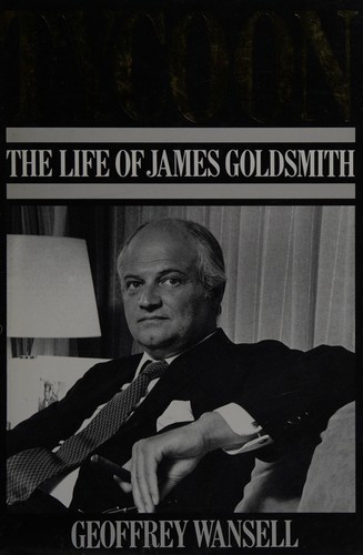 Tycoon; Life of James Goldsmith