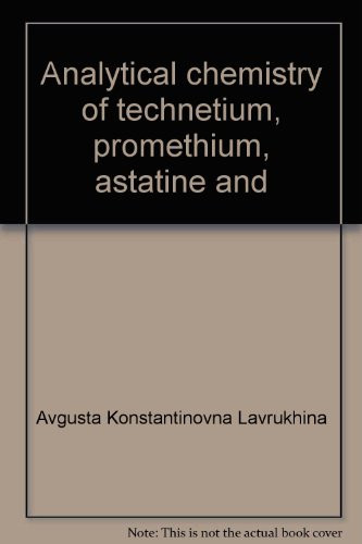 Analytical chemistry of technetium, promethium, astatine and francium (Analytical chemistry of the elements)