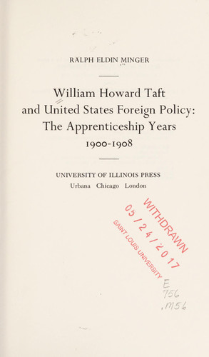 William Howard Taft and United States Foreign Policy: The Apprenticeship Years, 1900-1908