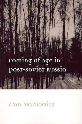 Coming of Age in Post-Soviet Russia