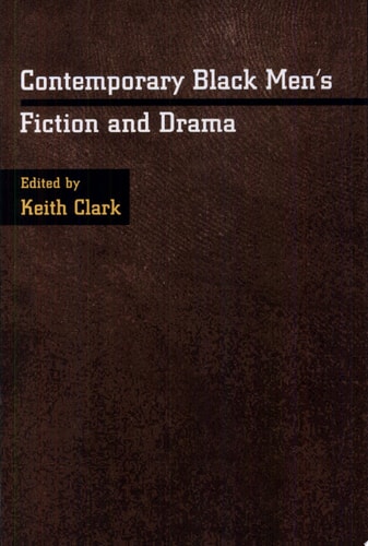 Contemporary Black Men's Fiction and Drama