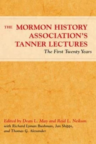 The Mormon History Association’s Tanner Lectures: The First Twenty Years
