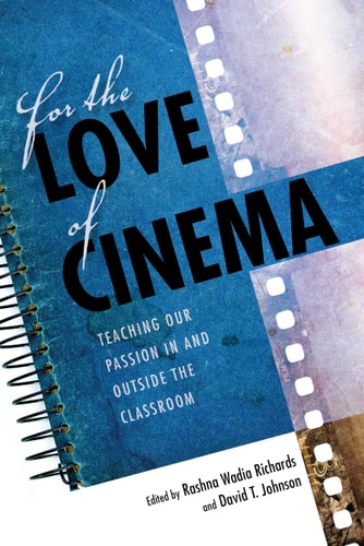 For the Love of Cinema Teaching Our Passion In and Outside the Classroom
