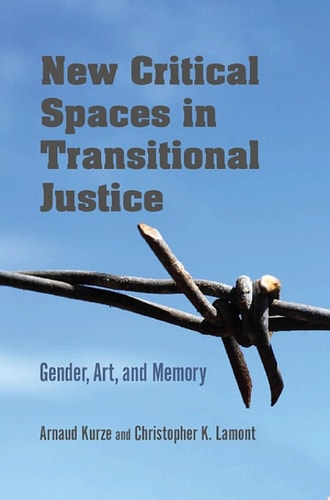 New Critical Spaces in Transitional Justice