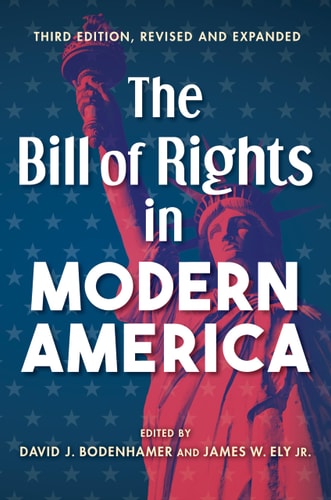 The Bill of Rights in Modern America Third Edition, Revised and Expanded