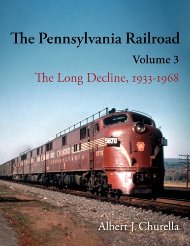 The Pennsylvania Railroad: The Long Decline, 1933–1968