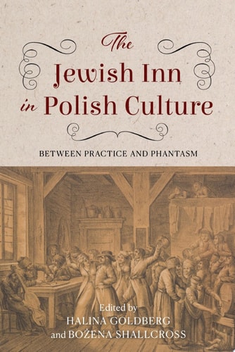The Jewish Inn in Polish Culture Between Practice and Phantasm