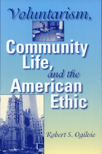 Voluntarism, Community Life, and the American Ethic
