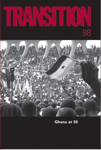 Transition: an International Review 98 Ghana At 50