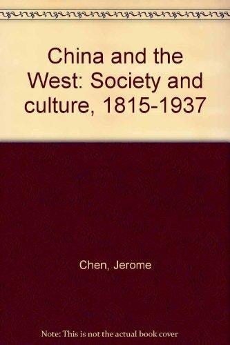 China and the West: Society and Culture, 1815-1937