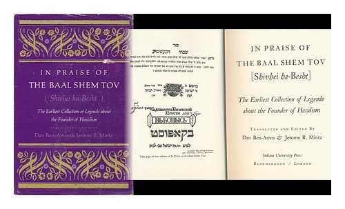In Praise of the Baal Shem Tov (Shivhei ha-Besht), The Earliest Collection of Legends about the Founder of Hasidism
