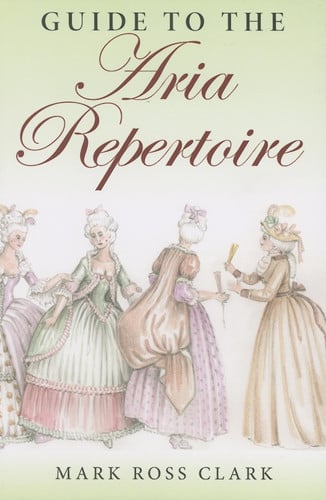 Guide to the Aria Repertoire (Indiana Repertoire Guides)