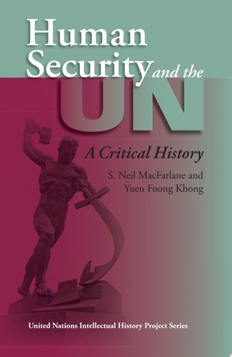 Human Security and the UN A Critical History