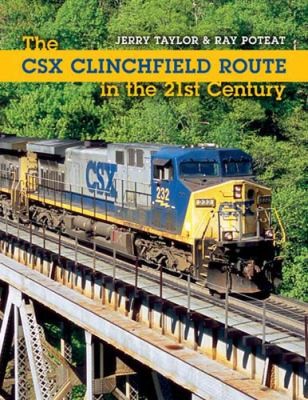 The CSX Clinchfield Route in the 21st Century