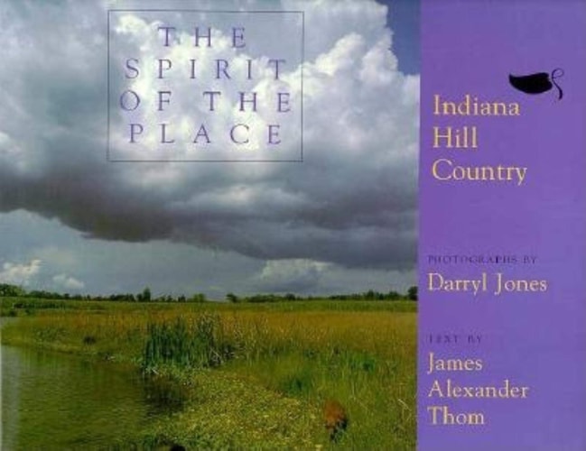 The Spirit of the Place: Indiana Hill Country