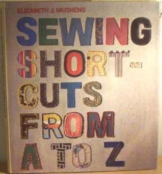 Sewing Shortcuts from A to Z