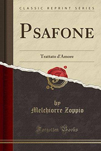 Psafone Trattato d'Amore (Classic Reprint)